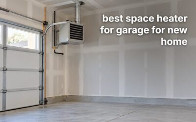 Best Space Heater for Garage for New Home (2026): 4 Gas Picks